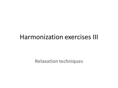 Harmonization exercises III