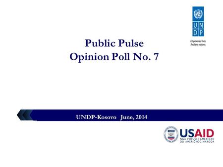 LOGO Public Pulse Opinion Poll No. 7 UNDP-KosovoJune, 2014.
