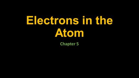 Electrons in the Atom Chapter 5 Section 5.1 Light and Quantized Energy 1. The Nuclear Atom and Unanswere d Questions Recall that in Rutherford's model,