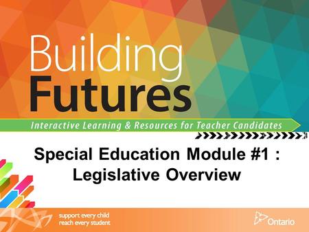 Special Education Module #1 : Legislative Overview.