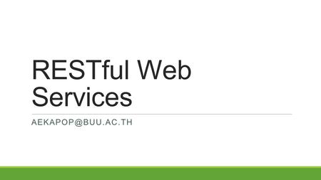 RESTful Web Services What is RESTful?