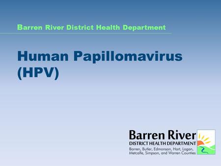 Barren River District Health Department Human Papillomavirus (HPV)