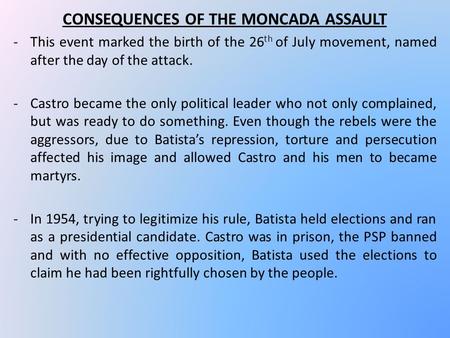 CONSEQUENCES OF THE MONCADA ASSAULT