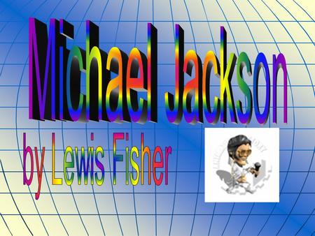Michael Joe Jackson was born on the 29 th August 1958 in Gary, Indiana. He was a singer, songwriter, record producer, composer and he had many other occupations.