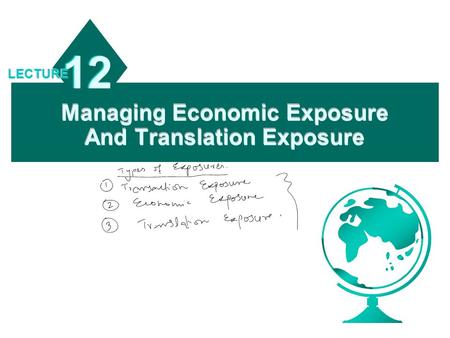 Managing Economic Exposure And Translation Exposure