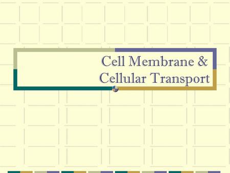 Cell Membrane & Cellular Transport. HOMEOSTASIS AND TRANSPORT Cell membranes help organisms maintain homeostasis by controlling what substances may enter.