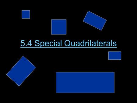 5.4 Special Quadrilaterals