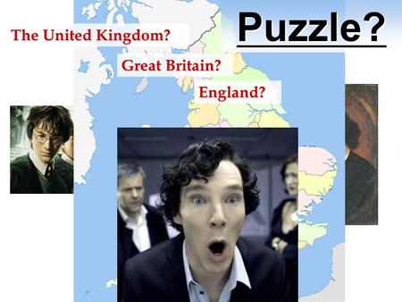 England? The United Kingdom? Great Britain? Puzzle?