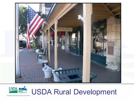 USDA Rural Development. -- Improving the quality of life -- Increasing economic opportunity.