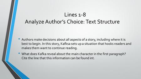 Lines 1-8 Analyze Author’s Choice: Text Structure