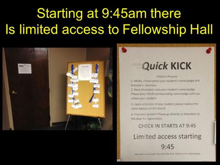 Is limited access to Fellowship Hall