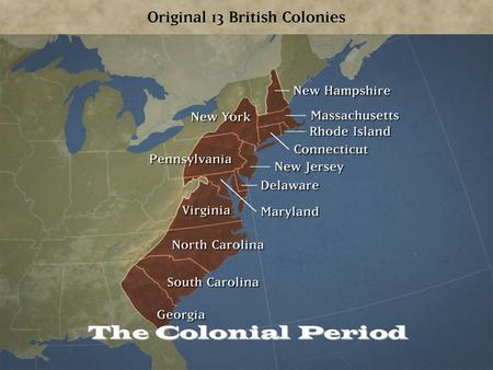 The Colonial Period.