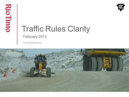 Traffic Rules Clarity February 2013 Mine Operations.
