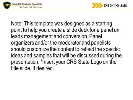 Note: This template was designed as a starting point to help you create a slide deck for a panel on leads management and conversion. Panel organizers and/or.