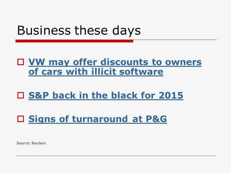 Business these days  VW may offer discounts to owners of cars with illicit software VW may offer discounts to owners of cars with illicit software  S&P.