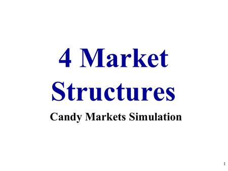 4 Market Structures Candy Markets Simulation.