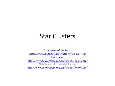 Star Clusters The Secret of the Stars  Star clusters  Nebula and.