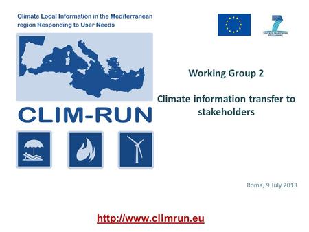 Working Group 2 Climate information transfer to stakeholders Roma, 9 July 2013
