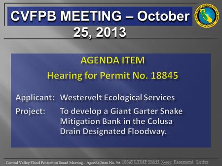Central Valley Flood Protection Board Meeting – Agenda Item No. 9A CVFPB MEETING – October 25, 2013.