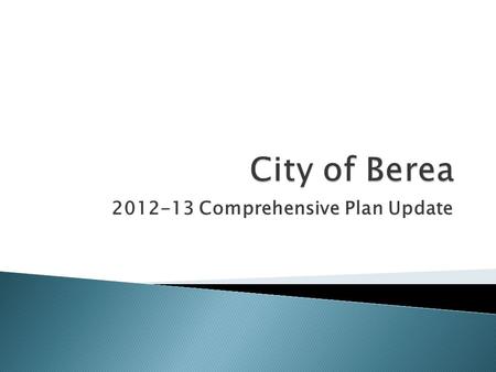 2012-13 Comprehensive Plan Update. General, far-reaching vision to benefit the whole community Takes a long term view of issues Focuses on physical development.