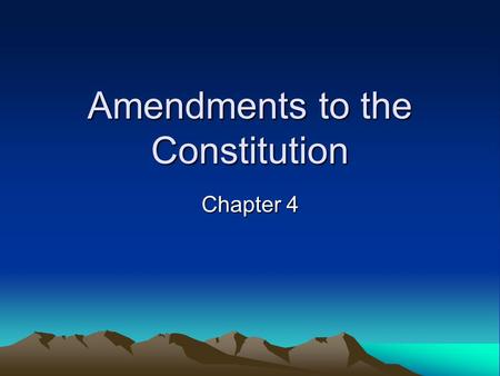 Amendments to the Constitution Chapter 4. Section 1 – The Bill of Rights A. Ratified in 1791 B. First Amendment: 1) Freedom of Religion- no official National.