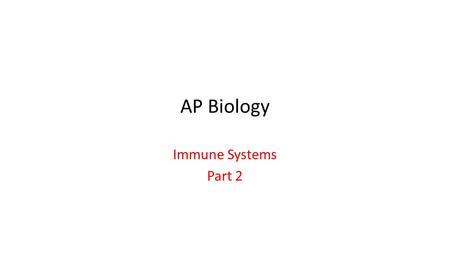 AP Biology Immune Systems Part 2. Important concepts from previous units: 1) Three parts to the Signal Transduction Pathway – Reception, transduction,