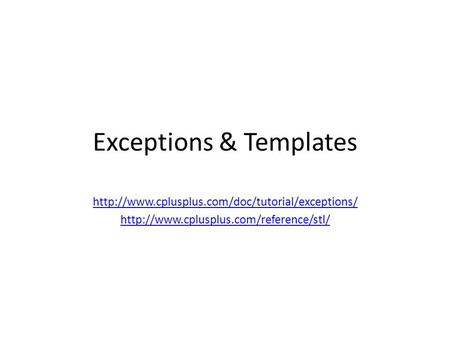 Exceptions & Templates