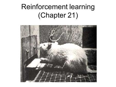 Reinforcement learning (Chapter 21)