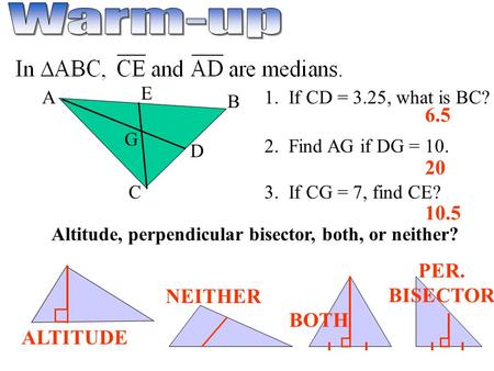 Altitude, perpendicular bisector, both, or neither?