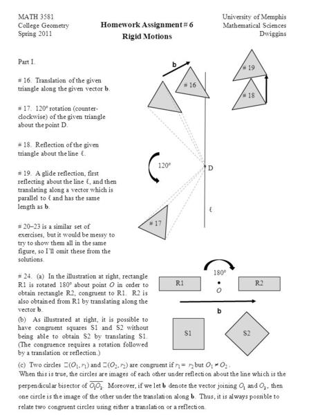 MATH 3581 College Geometry Spring 2011 University of Memphis Mathematical Sciences Dwiggins Homework Assignment # 6 Rigid Motions b D ℓ # 16 # 17 # 18.