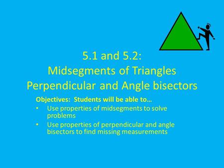 Objectives:  Students will be able to…