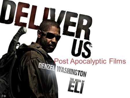 Post Apocalyptic Films. Narrative conventions of post apocalyptic films The typical narrative themes for a PA film usually stem off a disaster/war which.