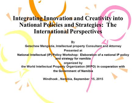 Integrating Innovation and Creativity into National Policies and Strategies: The International Perspectives By Getachew Mengistie, Intellectual property.