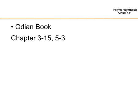 Odian Book Chapter 3-15, 5-3.