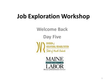 1 Job Exploration Workshop Welcome Back Day Five 11.