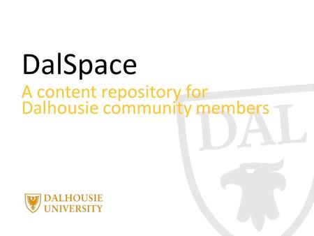 DalSpace A content repository for Dalhousie community members.