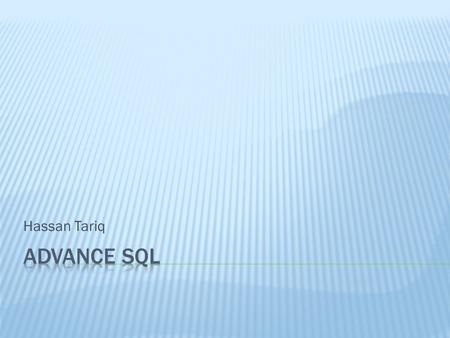 Hassan Tariq MULTIPLE TABLES: SQL provides a convenient operation to retrieve information from multiple tables.SQL provides a convenient operation to.