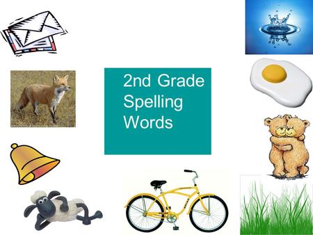 2nd Grade Spelling Words What is a system by which letters, packages, and other postal materials are transported? Mail.