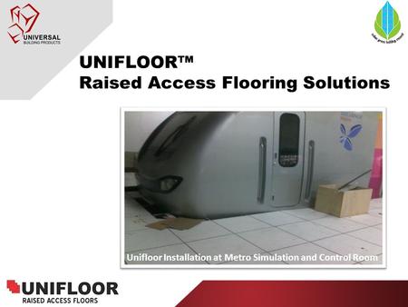 Unifloor Installation at Metro Simulation and Control Room UNIFLOOR™ Raised Access Flooring Solutions.