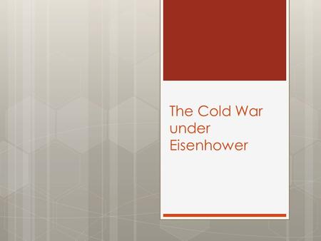 The Cold War under Eisenhower. New Leaders Truman vs. Eisenhower (New Look)  “Containment” – George Kennan  Marshall Plan  Truman Doctrine  Berlin.