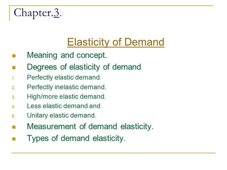 Chapter.3. Elasticity of Demand Meaning and concept.