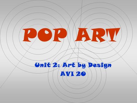 Unit 2: Art by Design AVI 2O