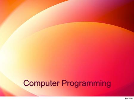 Computer Programming. Previous Experience 1.I have never seen a computer program 2.I have seen some code, but never written any 3.I have written some.