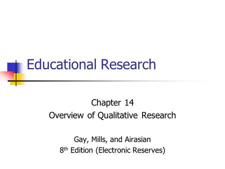 Educational Research Chapter 14 Overview of Qualitative Research