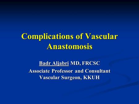 Complications of Vascular Anastomosis