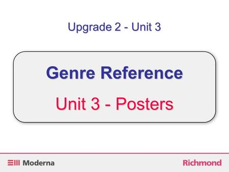 Upgrade 2 - Unit 3 Genre Reference Unit 3 - Posters.
