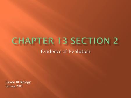 Evidence of Evolution Grade 10 Biology Spring 2011.