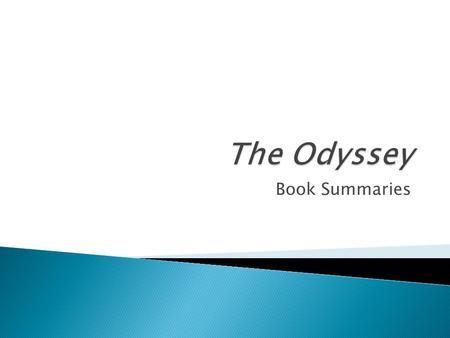 Book Summaries.  Aiolos, the ruler of the winds, gives Odysseus and his men food, drink, and wind for their voyage. The men are nearly home to Ithaca.