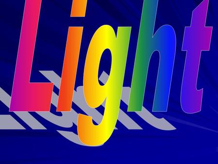 How does light works??? Light reflects from all objects and reflects its colors.