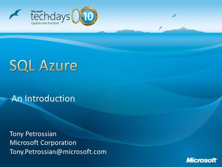 Tony Petrossian Microsoft Corporation An Introduction.
